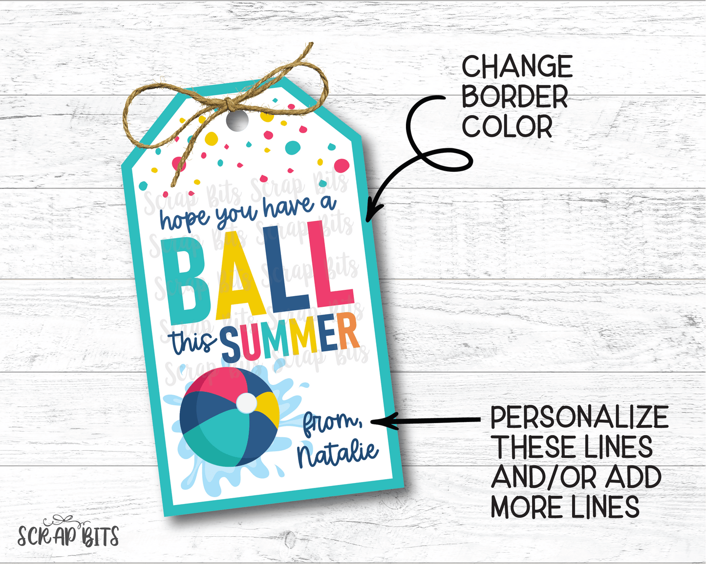 Beach Ball Hope You Have A Ball This Summer, Last Day of School Tags, Angle Top, EDITABLE Printable Digital Download - Scrap Bits