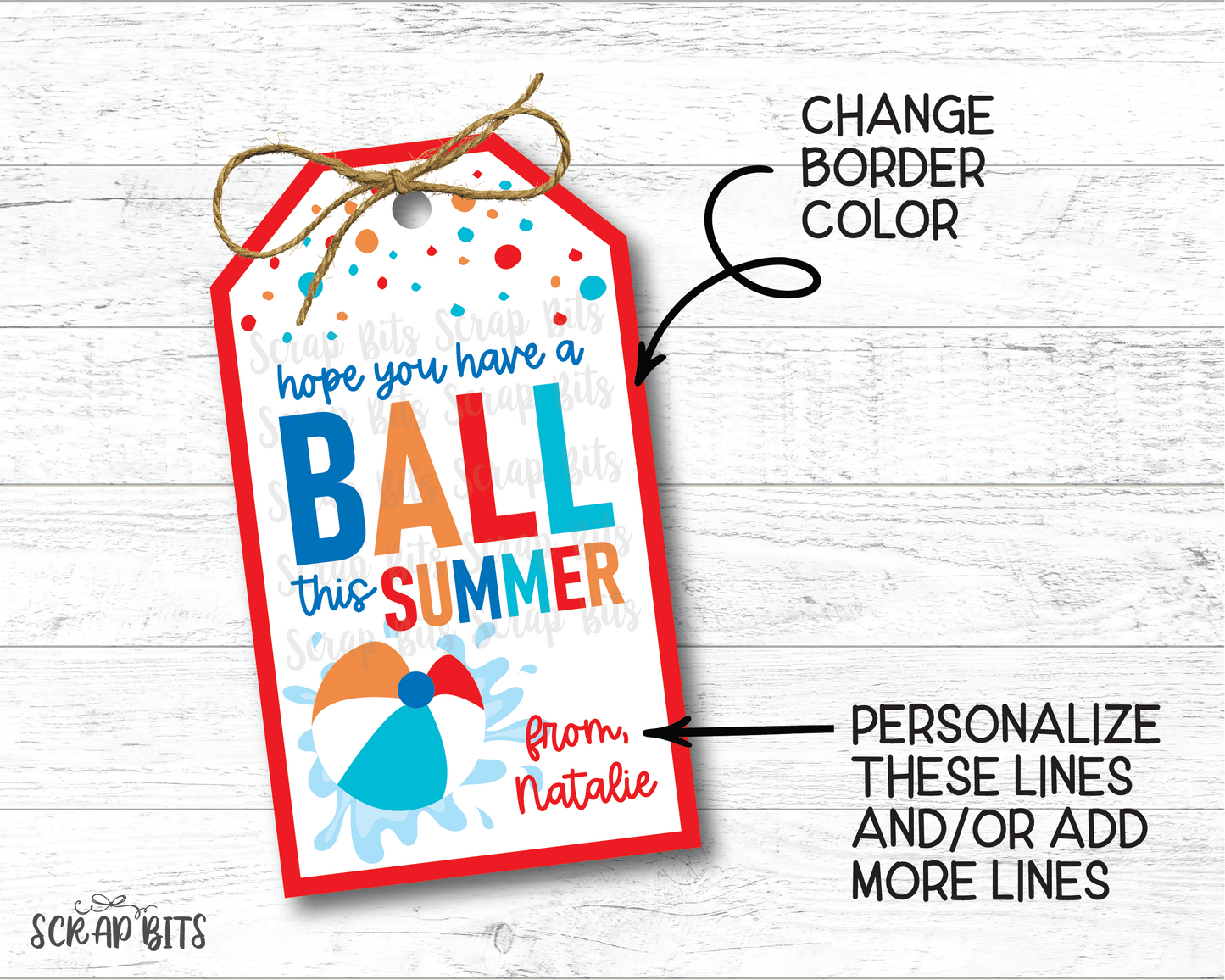 Beach Ball Hope You Have A Ball This Summer, Last Day of School Tags, Bright Angle Top, EDITABLE Printable Digital Download - Scrap Bits