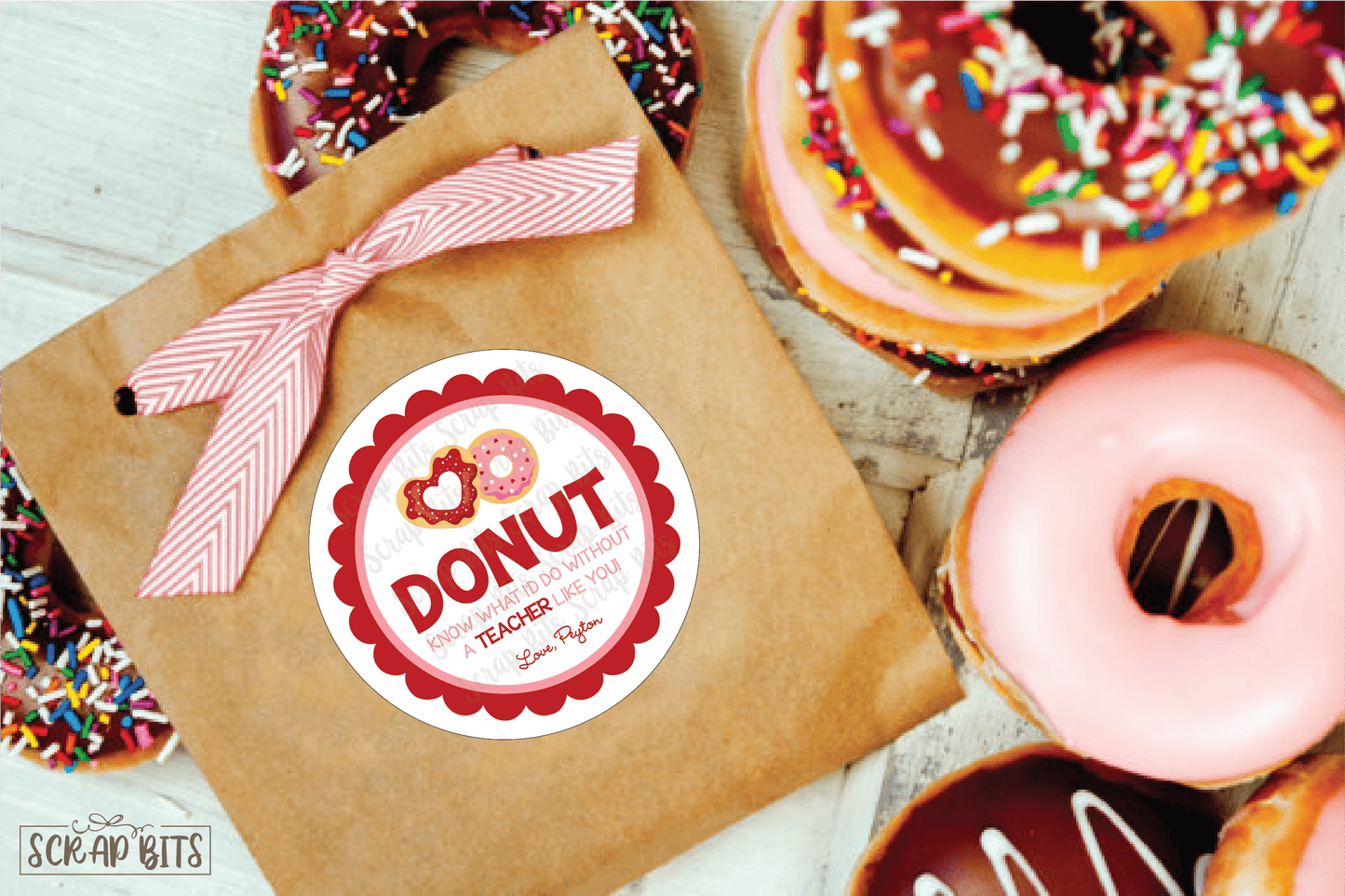 Donut Know What I'd Do Without a Teacher Like You . Valentine's Day Stickers or Tags - Scrap Bits