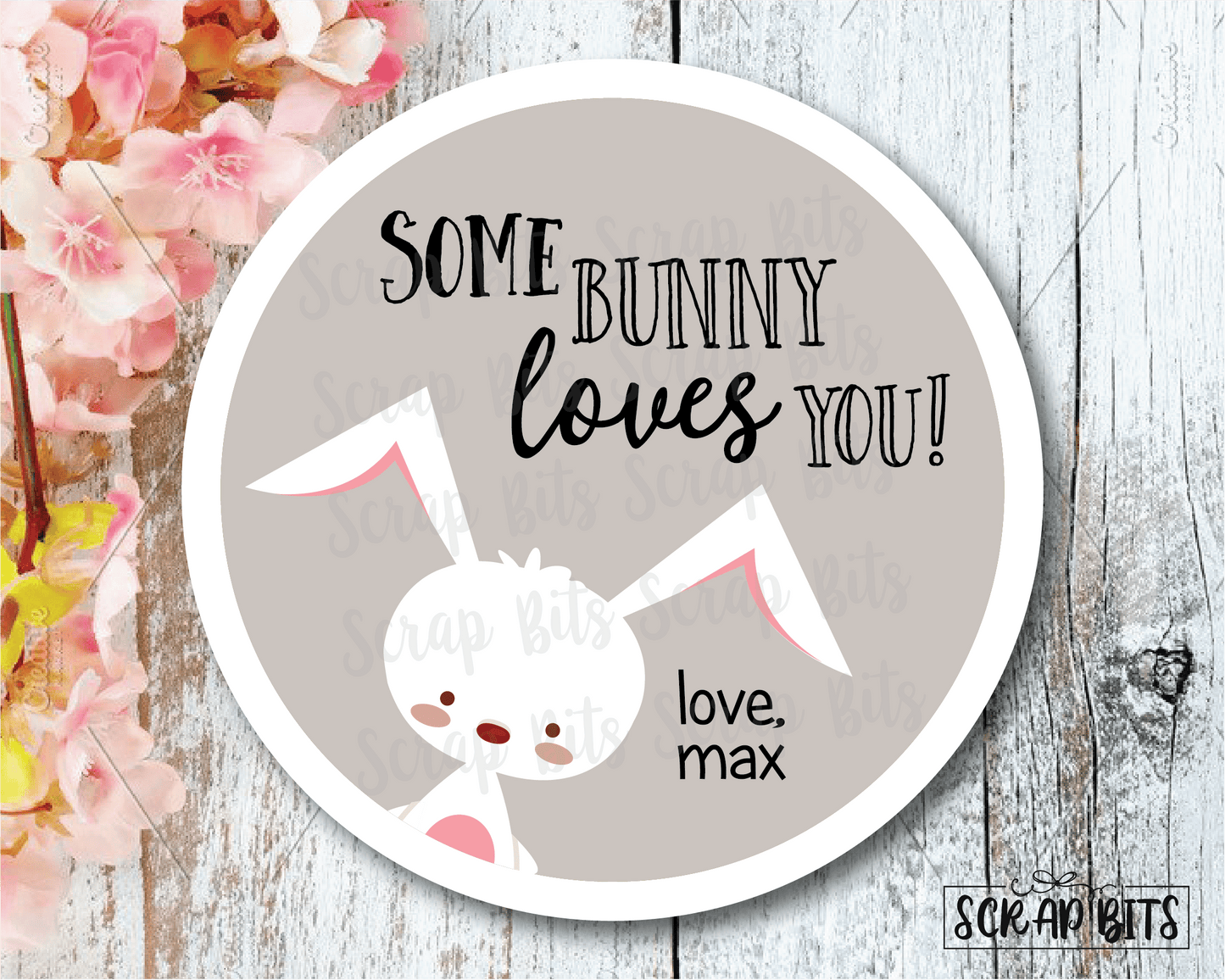 Easter Stickers . Some Bunny Loves You . Cute Bunny Personalized Easter Gift Labels - Scrap Bits