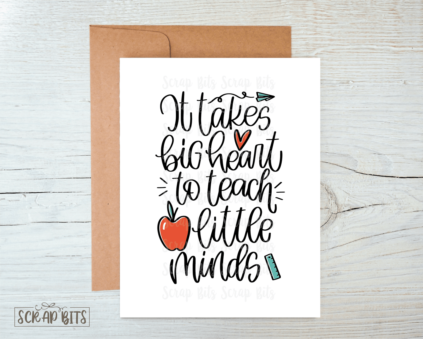 It Takes Big Heart to Teach Little Minds Teacher Appreciation Card, Teacher Thank You Card - Scrap Bits