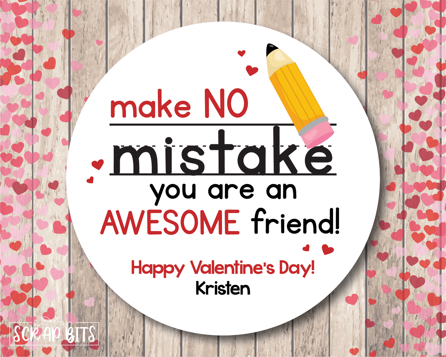 Make No Mistake About It . Friend School Pencil Valentine's Day Stickers or Tags - Scrap Bits