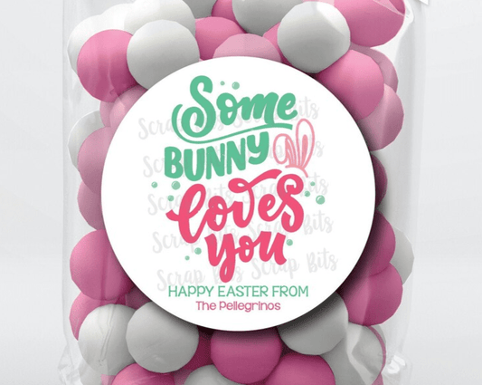 Some Bunny Loves You, Bold Cursive . Personalized Easter Gift Labels - Scrap Bits