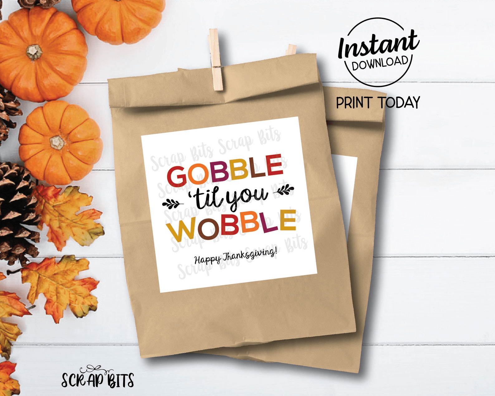 Gobble Til You Wobble, Printable Thanksgiving Tags, Instant Download - Scrap Bits
