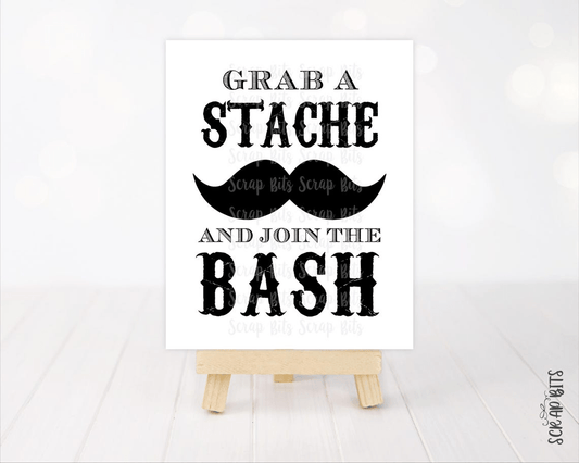 Grab a Stache and Join the Bash, Mustache Party Sign . Instant Download - Scrap Bits