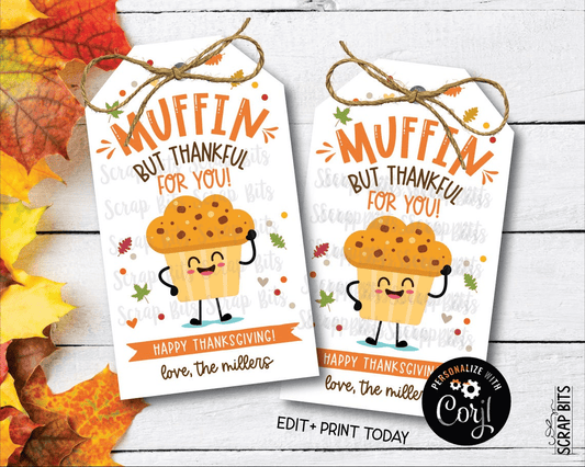Muffin But Thankful For You, Printable Thanksgiving Tags . Instant Download Editable Template - Scrap Bits