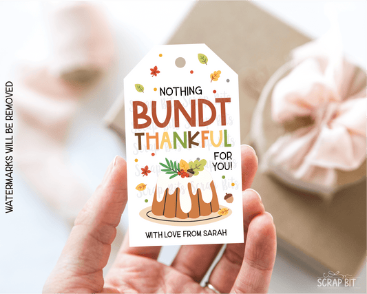 Nothing Bundt Thankful For You, Personalized Thanksgiving Gift Tags - Scrap Bits