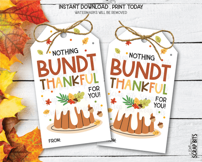 Nothing Bundt Thankful For You, Thanksgiving Gift Tags, Instant Download - Scrap Bits