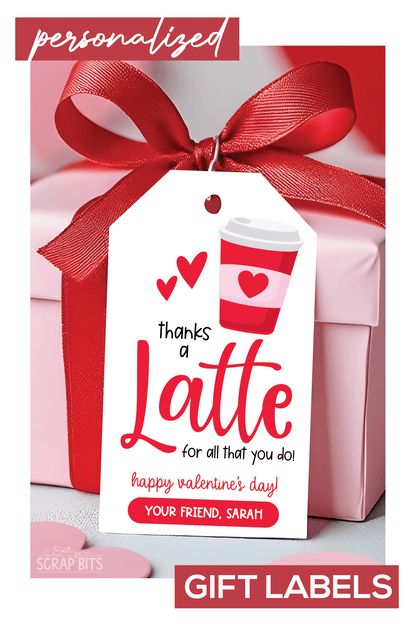 Thanks A Latte, Personalized Valentine Gift Tags - Scrap Bits