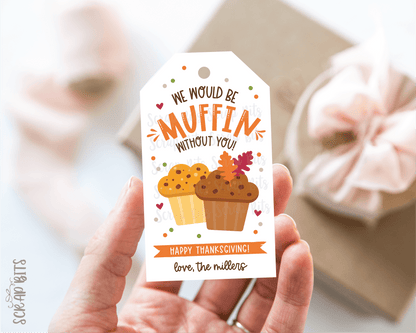 Thanksgiving Muffin Tags, We Would Be Muffin Without You Tag - Scrap Bits