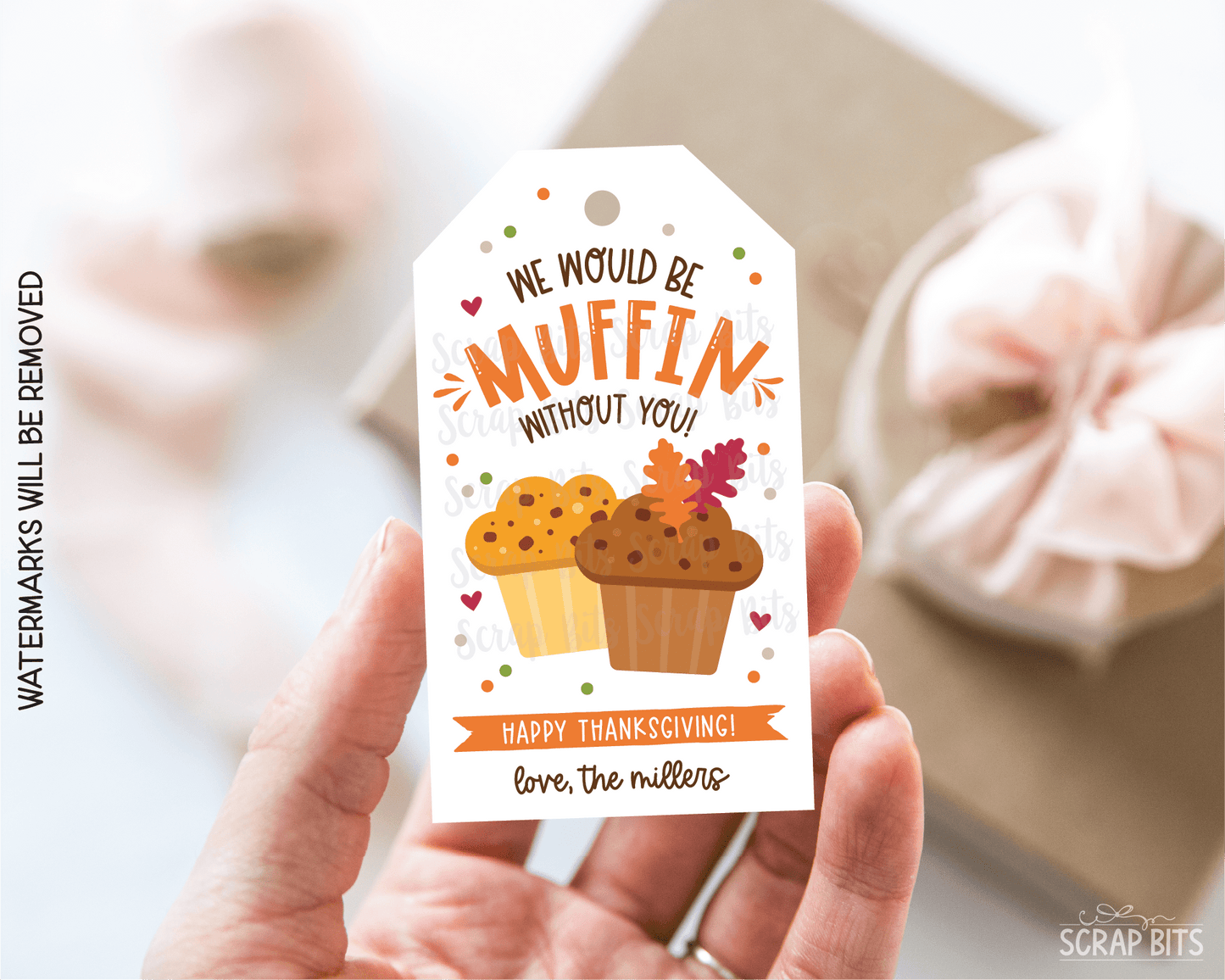 We Would Be Muffin Without You . Thanksgiving Gift Tags - Scrap Bits
