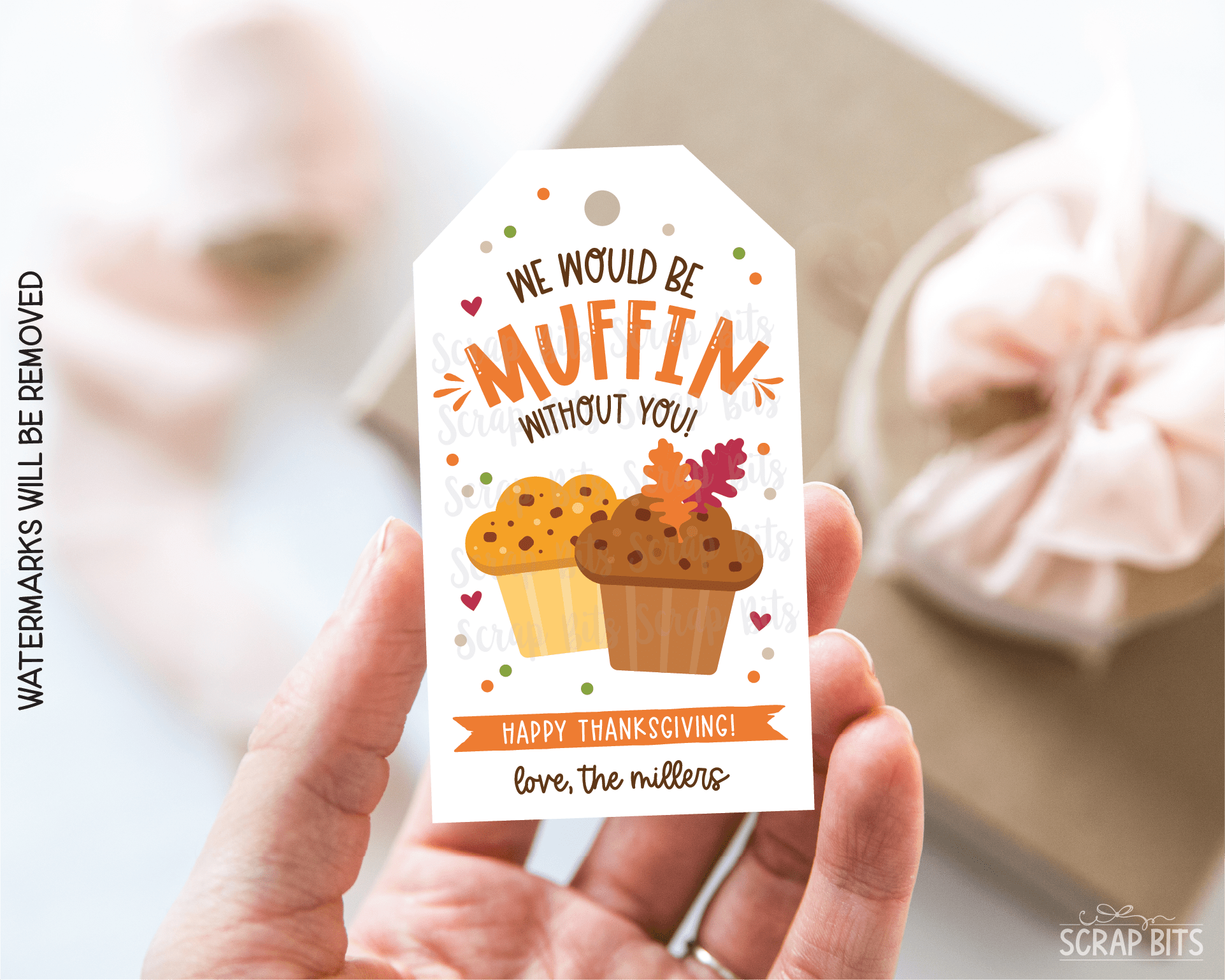 We Would Be Muffin Without You . Thanksgiving Gift Tags - Scrap Bits