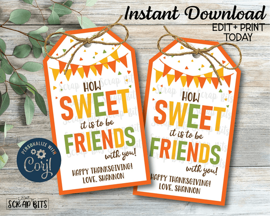 How Sweet It Is To Be Friends With You Tags, Printable Thanksgiving Tags . Instant Download Editable Template - Scrap Bits