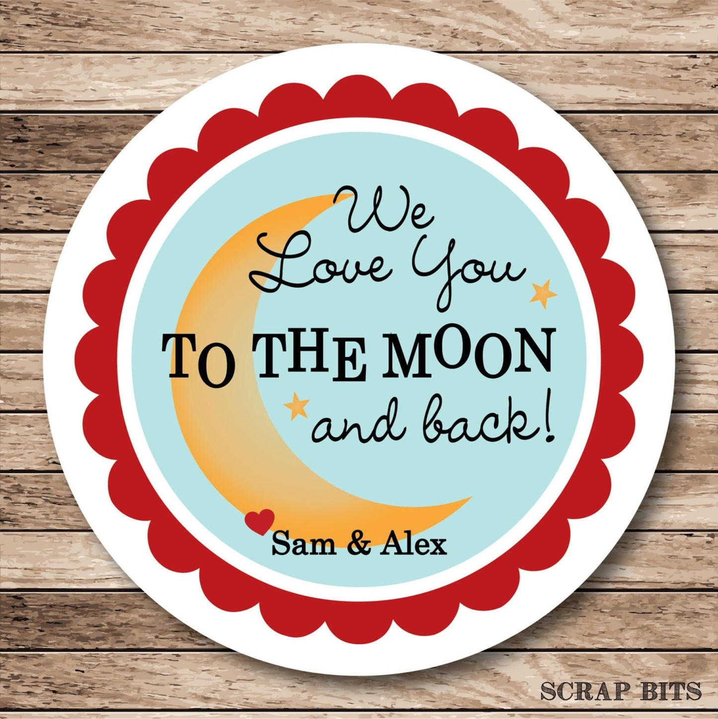 I Love You to the Moon and Back . Valentine's Day Stickers or Tags - Scrap Bits