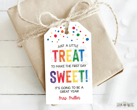 Just A Little Treat To Make The First Day Sweet, Rainbow First Day of School Tags, Teacher Treat Bag Tags - Scrap Bits