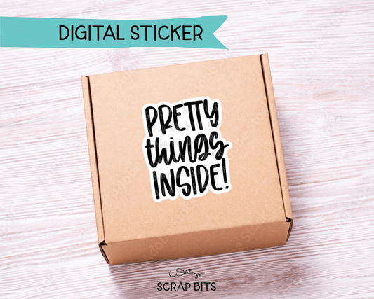 Pretty Things Inside Digital Sticker, Small Business Packaging Stickers . 2 Digital Files, Instant Download - Scrap Bits