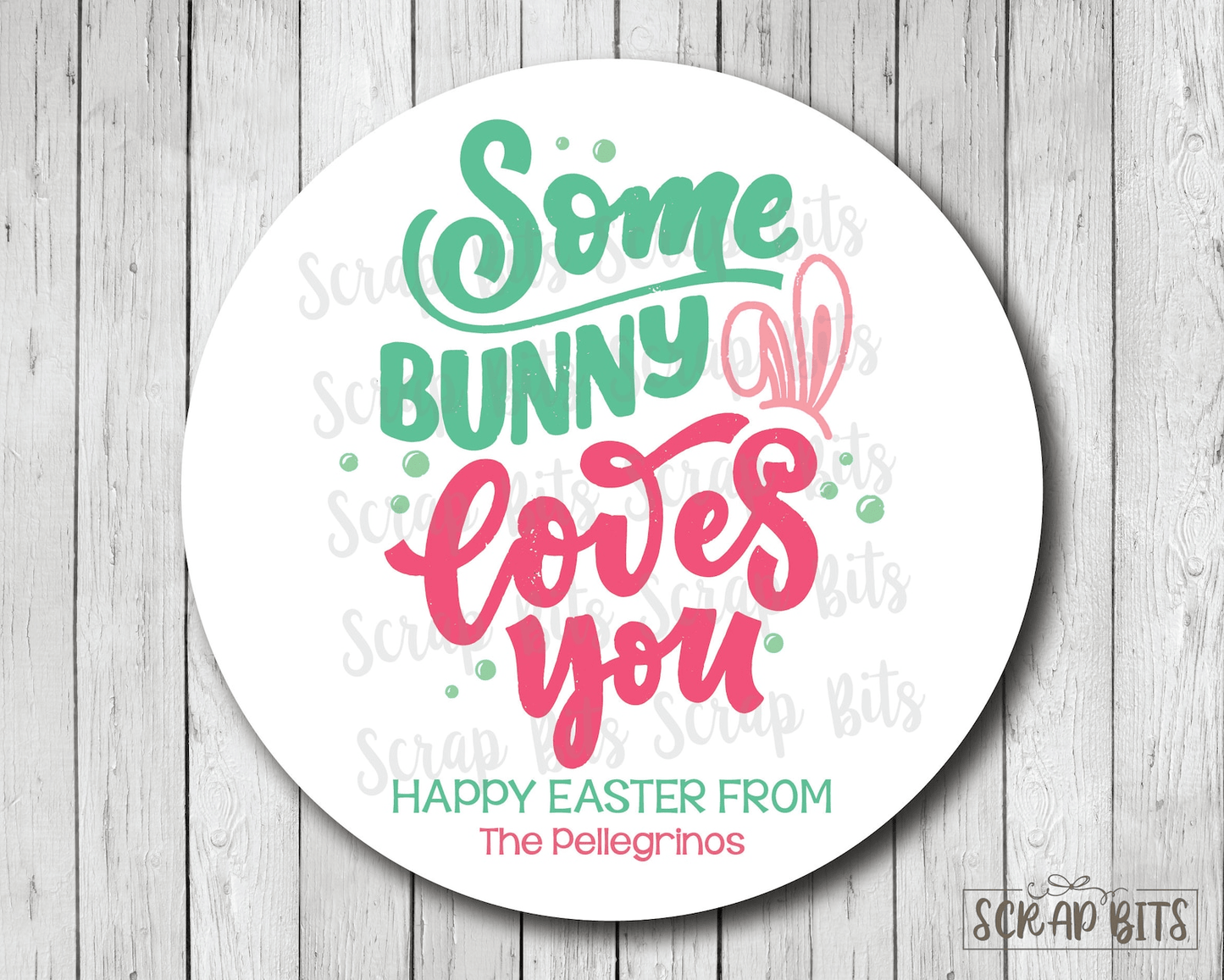 Some Bunny Loves You, Bold Cursive . Personalized Easter Gift Labels - Scrap Bits