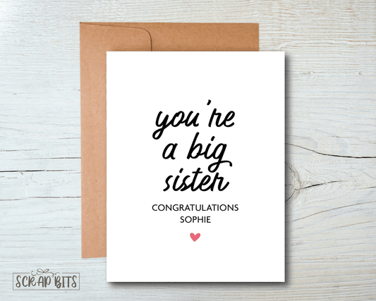 You're A Big Sister Card, New Sibling Card - Scrap Bits